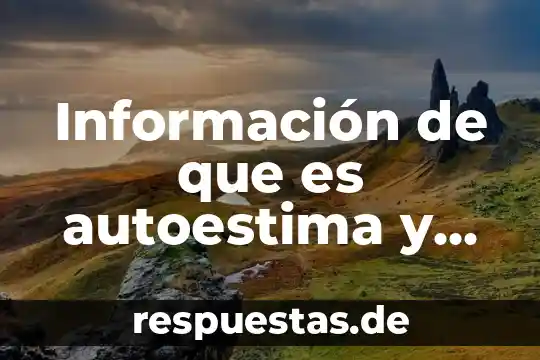 Qué es un plan de manejo en un sitio patrimonial 5 Información de que es autoestima y manejo de emociones