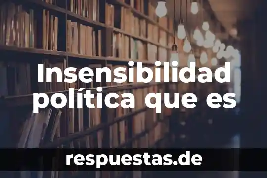 Que es la politica juan cristobal cruz 6 Insensibilidad política que es