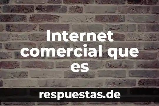 Que es el nombre comercial de una negociación 4 Internet comercial que es