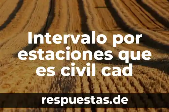 Qué es el proceso civil definición 8 Intervalo por estaciones que es civil cad