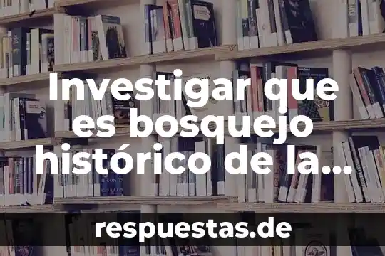 Qué es un relato histórico según autores 6 Investigar que es bosquejo histórico de la física