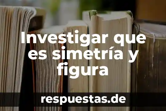 Que es una incidencia ejemplos 4 Investigar que es simetría y figura