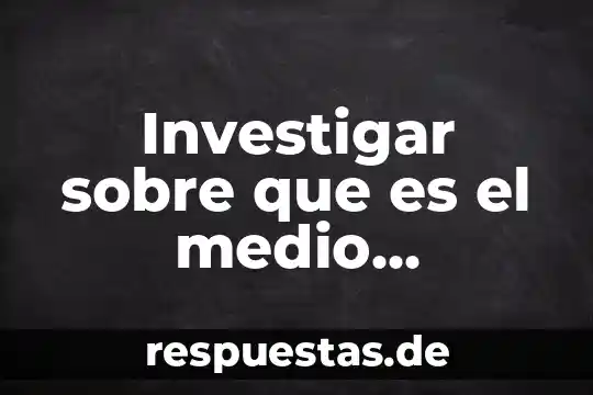 Qué es un ambiente escolar concepto 4 Investigar sobre que es el medio ambiente