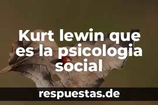 Hacinamiento social que es 7 Kurt lewin que es la psicologia social