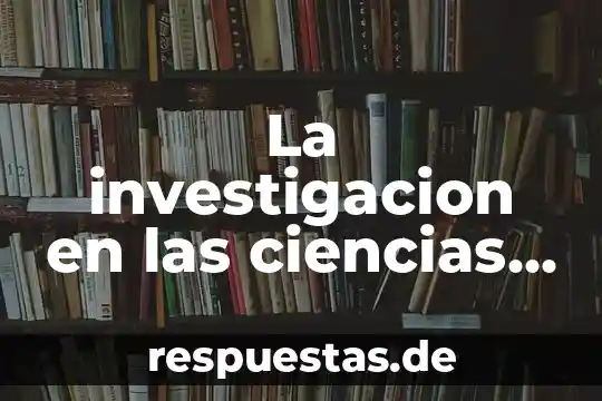Que es recursos naturales en economia 8 La investigacion en las ciencias naturales que es