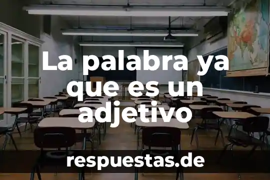 Que es significa la palabra poseran en la iglesia 8 La palabra ya que es un adjetivo