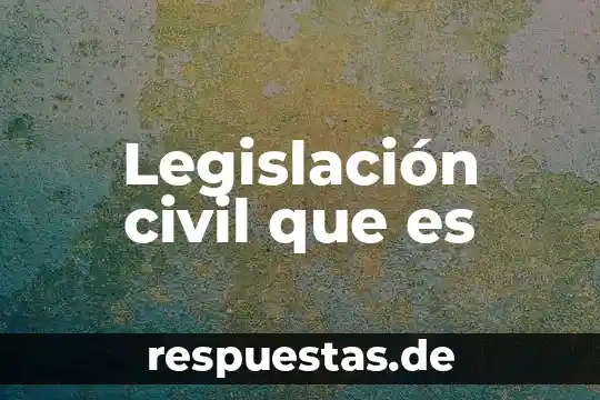 Que es una asociasión civil 5 Legislación civil que es