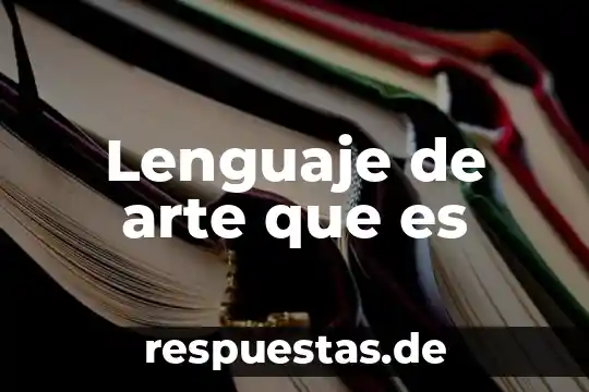Que es el arte dadaismo literatura 4 Lenguaje de arte que es