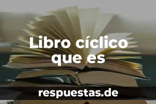 Libro cíclico que es