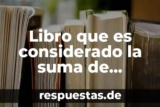 Que es el movimiento ilustrado 6 Libro que es considerado la suma de pensamiento ilustrado
