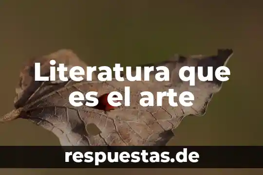Que es denotación y connotación en el arte 5 Literatura que es el arte