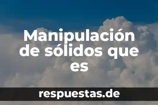 Que es la manipulacion de nombres c++ 8 Manipulación de sólidos que es