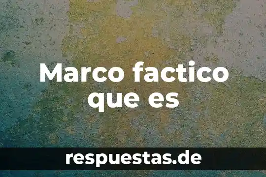Tutor significado que es 8 Marco factico que es