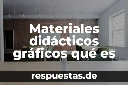 Qué es modelos didácticos para la enseñanza 5 Materiales didácticos gráficos qué es