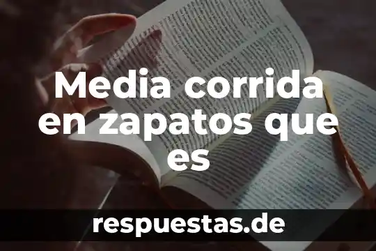 Qué es una media ponderada 4 Media corrida en zapatos que es