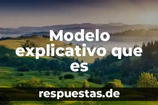 Que es el modelo conservacionista de desarrollo 7 Modelo explicativo que es
