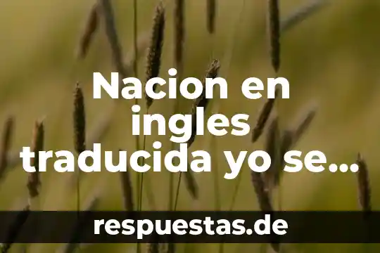 Qué es un skill en inglés 8 Nacion en ingles traducida yo se que es tarde
