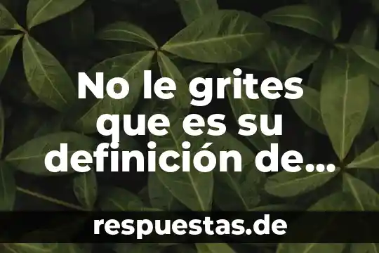 Qué es divisiones definición 8 No le grites que es su definición de subyacente