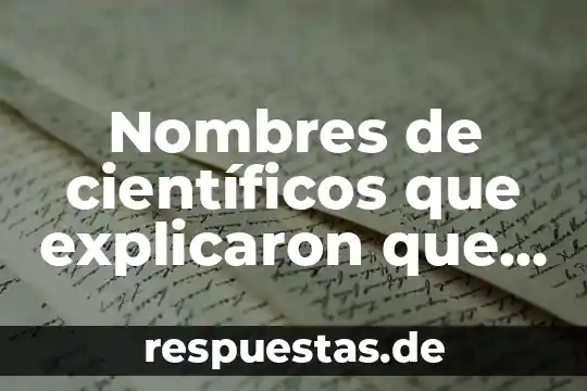 Que es heliothrips haemorrhoidalis articulosn cientificos 7 Nombres de científicos que explicaron que es la ciencia