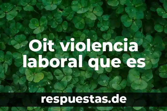 Que es la teoría española del contrato laboral 4 Oit violencia laboral que es