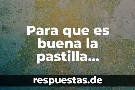 Qué es la pastilla negra definición 5 Para que es buena la pastilla indometacina