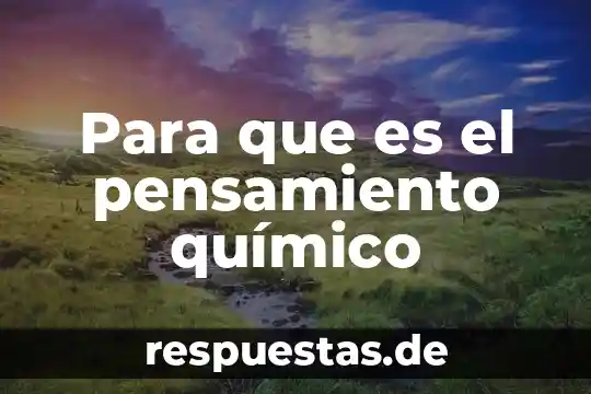 Que es el analisis compuesto quimico 3 Para que es el pensamiento químico