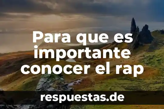 Por que es importante conocer de historia 4 Para que es importante conocer el rap