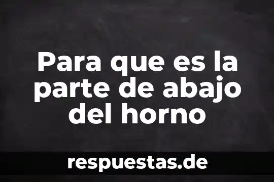 Violacion por parte de conyugue o parejas que es 5 Para que es la parte de abajo del horno