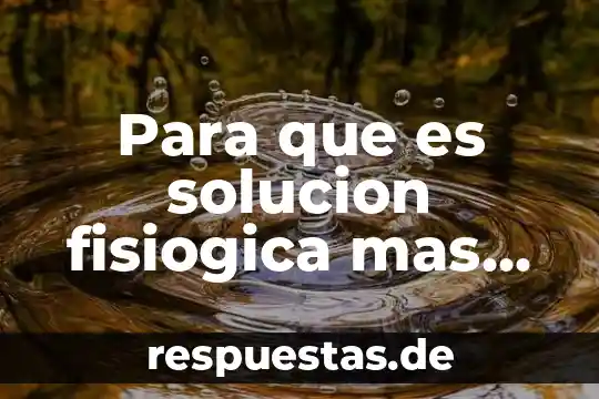 Para que es solucion fisiogica mas oxitocina