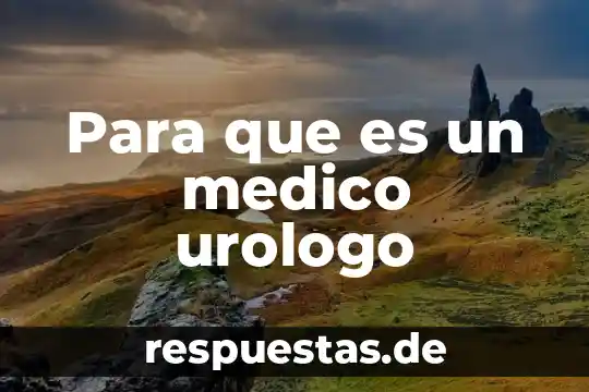 Para que es un medico urologo