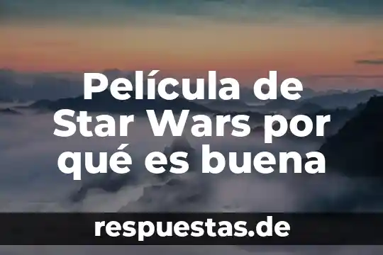 Por que es buena la dieta flexitariana 5 Película de Star Wars por qué es buena