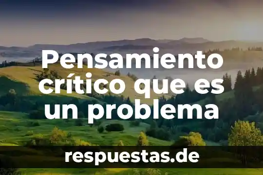 Que es formular un problema en matemáticas 4 Pensamiento crítico que es un problema