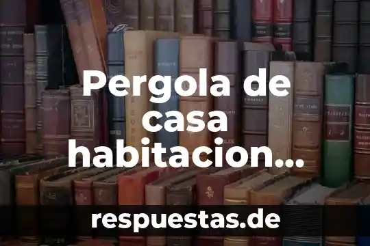 Que es la distancia recorrida en la fisica 7 Pergola de casa habitacion para que es