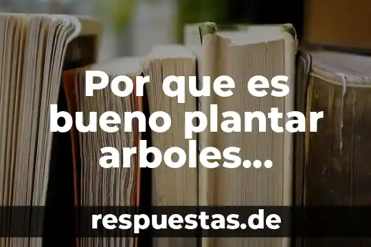 Por que es bueno plantar arboles quimicamente