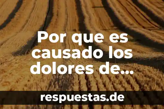 Por que es causado el nucleo lenticular 3 Por que es causado los dolores de cabeza