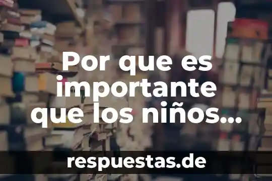 Que es ser una persona fina 6 Por que es importante que los niños se vistan solos