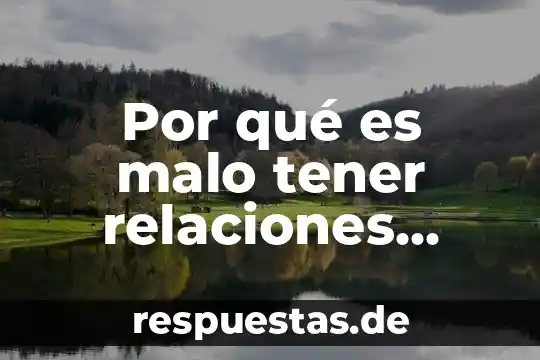 Por que es mejor ser mas malo 4 Por qué es malo tener relaciones sexuales durante el embarazo