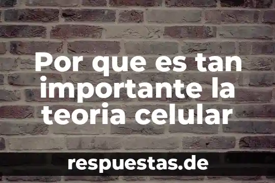 Por que es tan dificil hacer una tesis 3 Por que es tan importante la teoria celular
