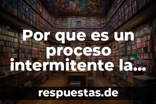 Qué es un proceso y qué es un procedimiento 8 Por que es un proceso intermitente la fabricacion de camisas