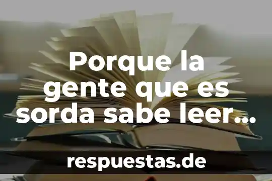 Aftas en los labios insuficiencia de que es 5 Porque la gente que es sorda sabe leer los labios