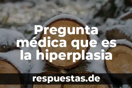 Parte del animal que es el new york 5 Pregunta médica que es la hiperplasia