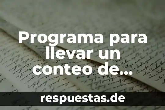 Que es el principio aditivo en tecnicas de conteo 5 Programa para llevar un conteo de impresiones y que es