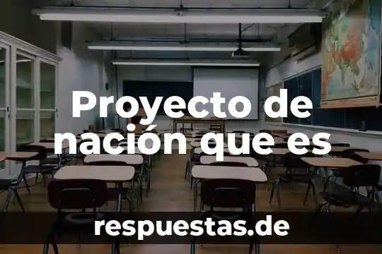 Qué es un proyecto ambiental sostenible 5 Proyecto de nación que es