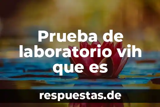 Prueba de laboratorio vih que es