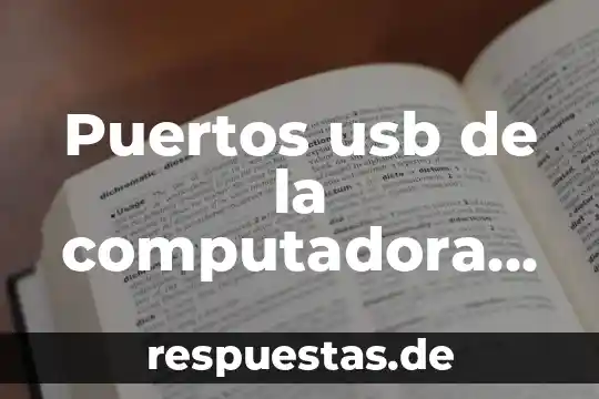 Qué es empresas de fabricas y manufacturas definición 7 Puertos usb de la computadora definicion de que es
