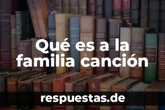 Qué es argumento en lenguaje 8 Qué es a la familia canción