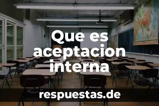 Que es la libertad interna 4 Que es aceptacion interna