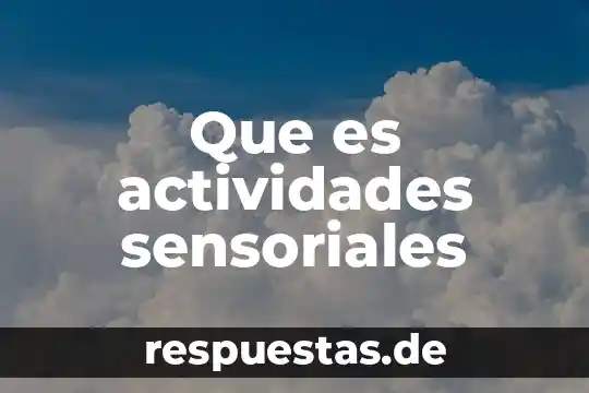 Que es la actividades forestales 3 Que es actividades sensoriales