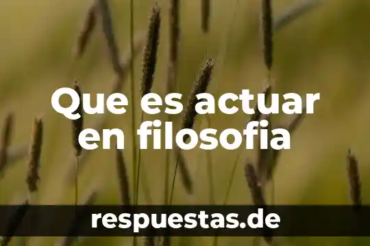 Que es esotérico en filosofia 5 Que es actuar en filosofia