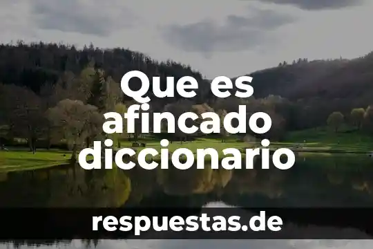 Que es la drogadiccion diccionario 3 Que es afincado diccionario